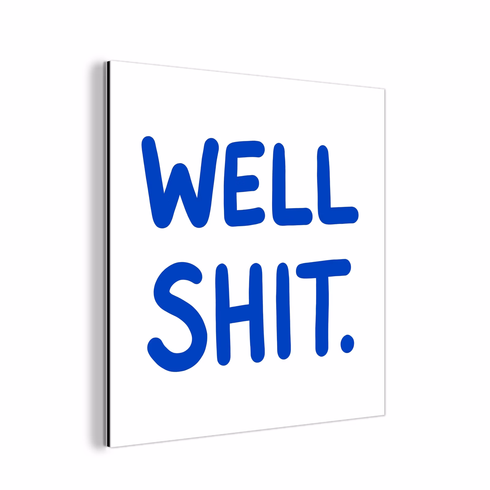 Aluminium schilderij - Blauw - Quote - Wit — 1